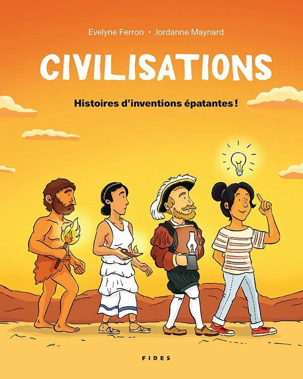 Livre Civilisations, Histoires d'inventions épatantes !