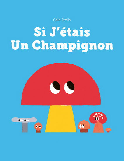 Si j'étais un champignon