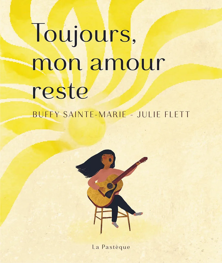 Toujours, mon amour reste par Buffy Sainte-Marie et Julie Flett