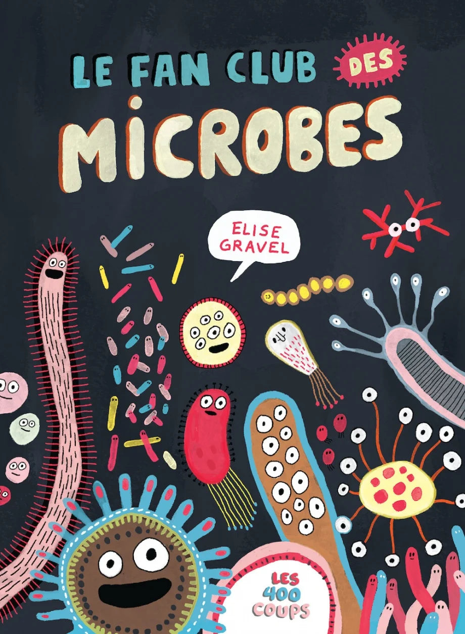 Livre Le fan club des microbes par Elise Gravel