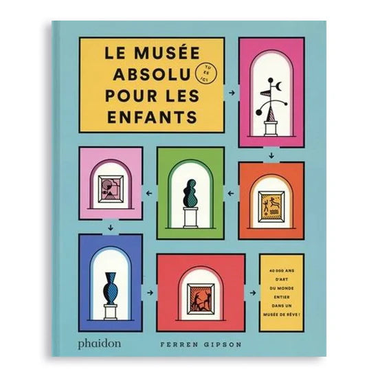 Livre Le musée absolu pour les enfants de Ferren Gipson