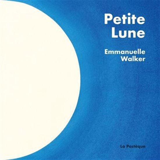 Livre jeunesse Petite Lune de Emmanuelle Walker