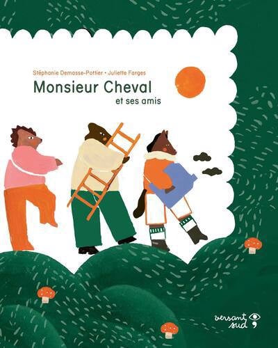 Livre Monsieur cheval et ses amis