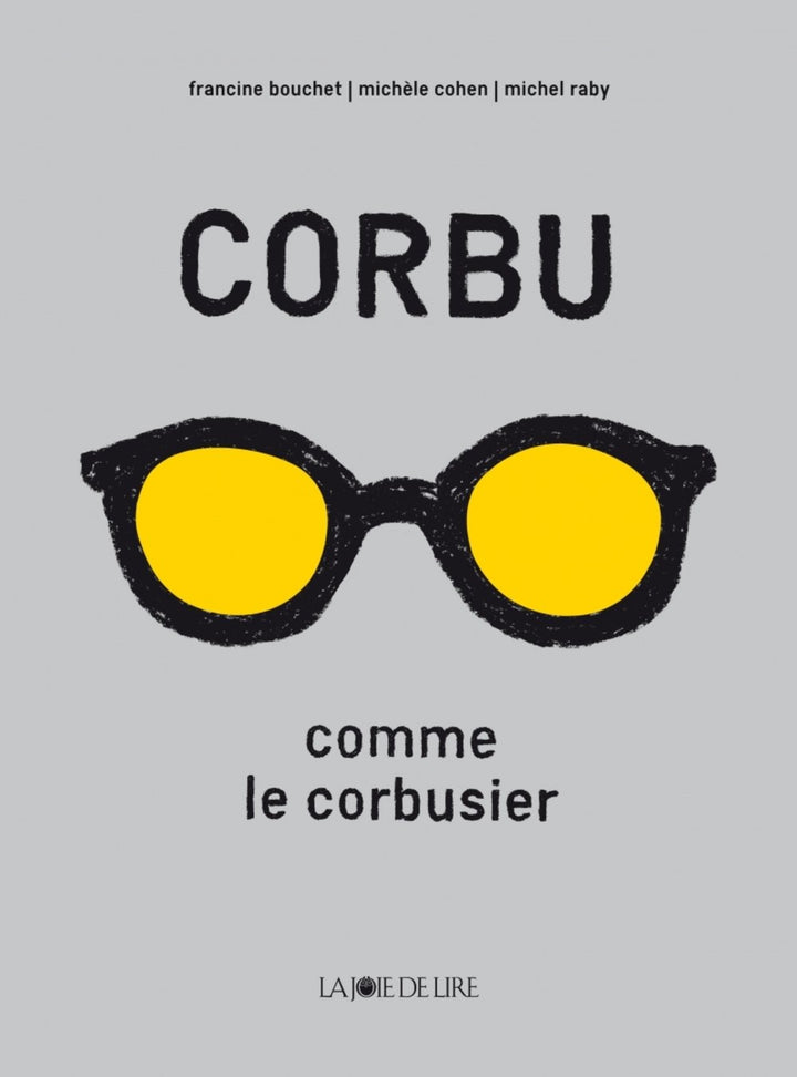 corbu comme le corbusier livre jeunesse la joie de lire couverture