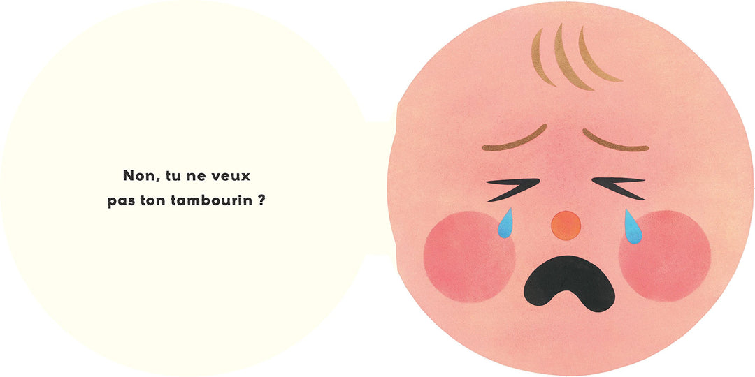 Que veux-tu bébé?