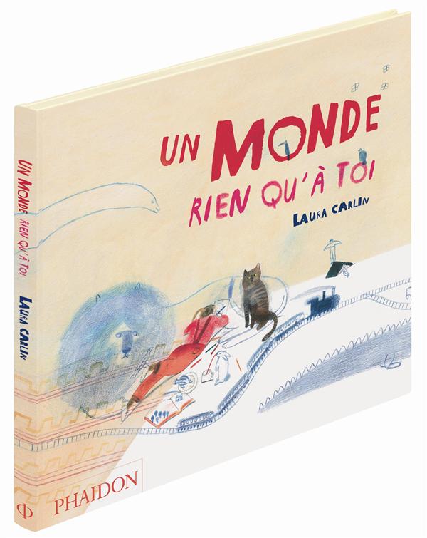 Un monde rien qu'à toi par Laura Carlin