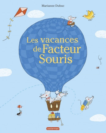 les vacances de facteur souris, écrit et illustré par Marianne Dubuc aux éditions casterman