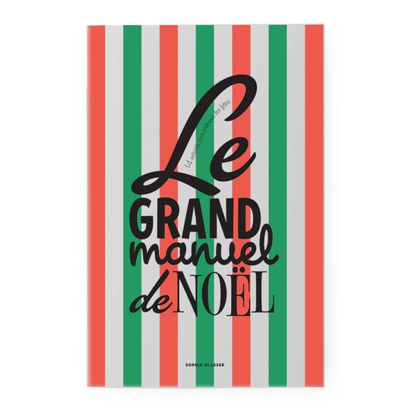 sophie glasser le grand manuel de noël