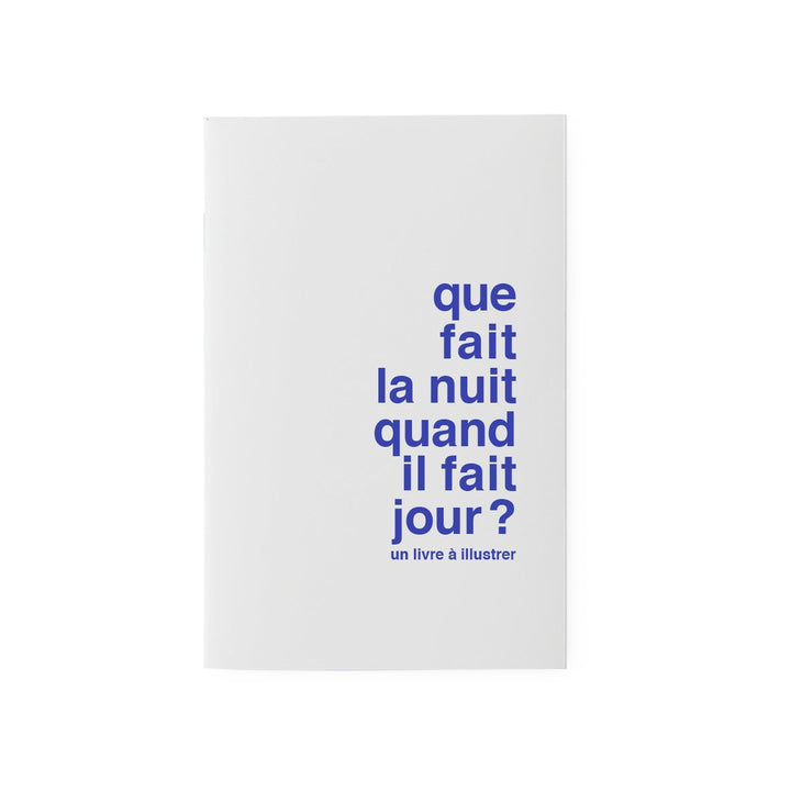 superéditions livre à illustrer que fait la nuit quand il fait jour?