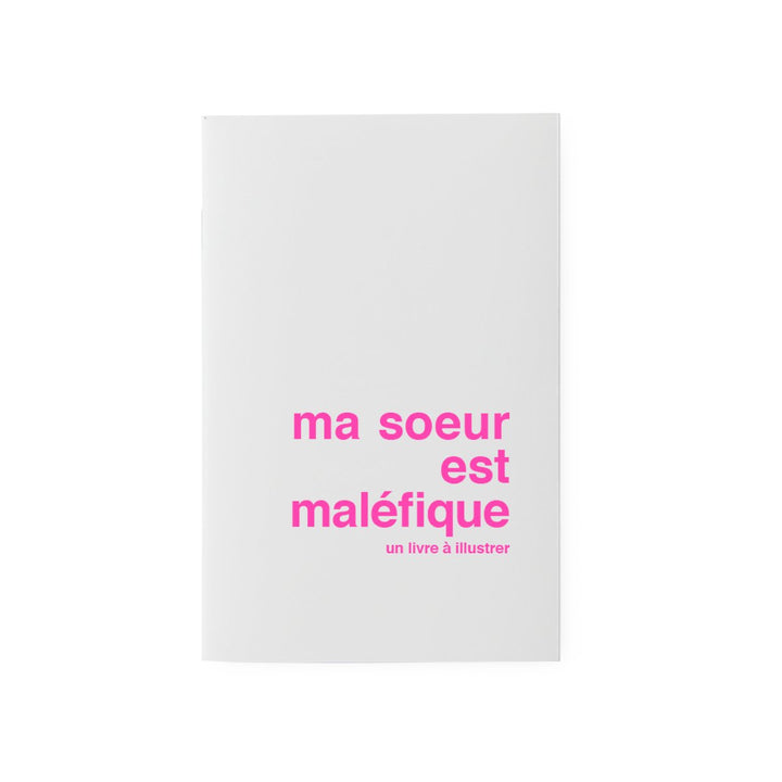 superéditions livre à illustrer ma soeur est maléfique