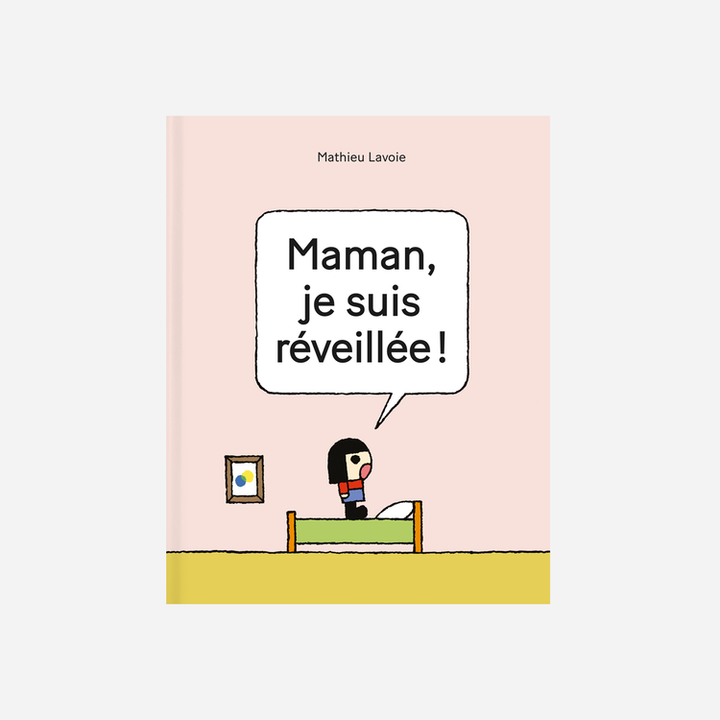 Maman je suis réveillée!
