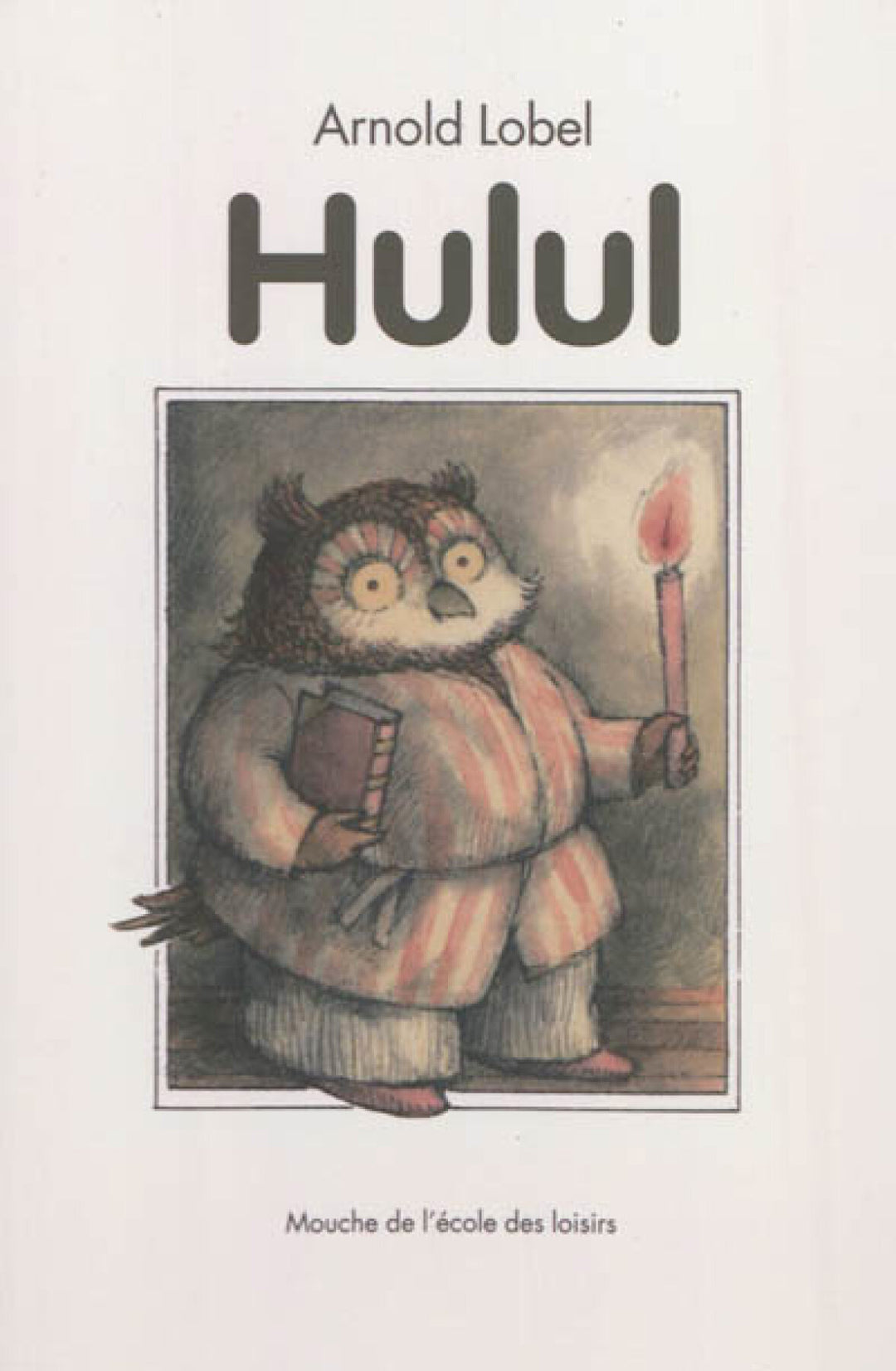 Livre jeunesse Hulul de Arnold Lobel