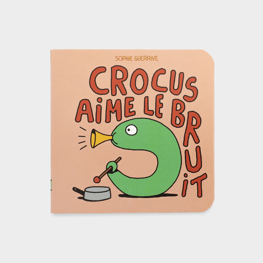 Livre jeunesse Crocus aime le bruit de Sophie Guerrive