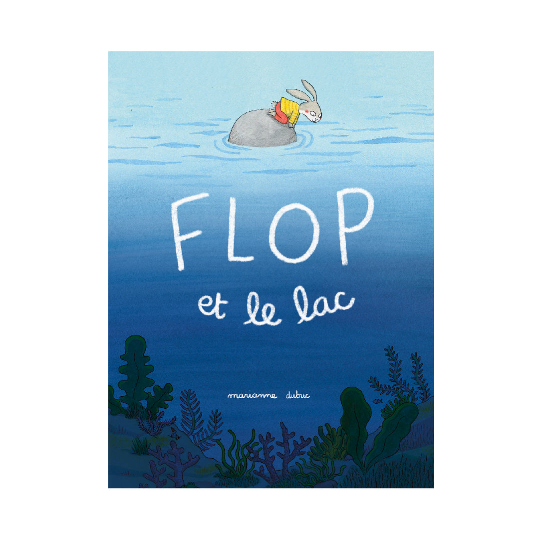 Livre jeunesse Flop et le lac de Marianne Dubuc