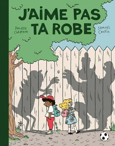 Livre jeunesse J'aime pas ta robe de Danielle Chaperon