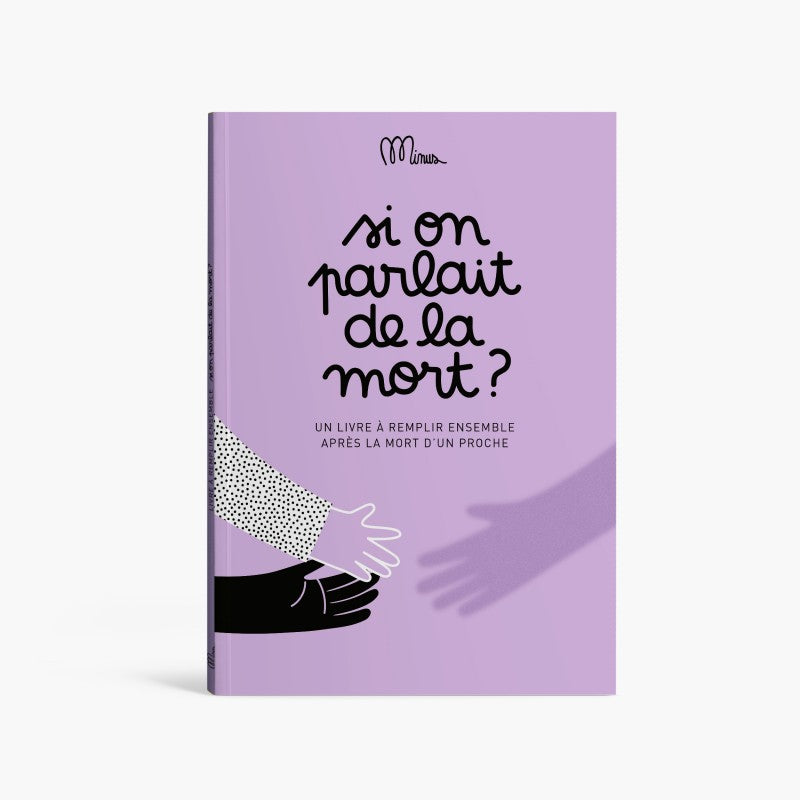 Livre à remplir Si on parlait de la mort ? 