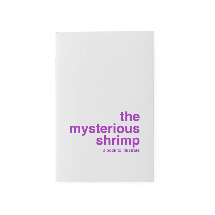 A book to illustrate - The Mysterious Shrimp