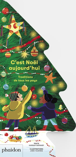 Phaidon - C'est Noël aujourd'hui: traditions de tous les pays