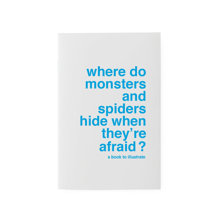 supereditions book to illustrate where do monsters and spiders hide when they're afraid