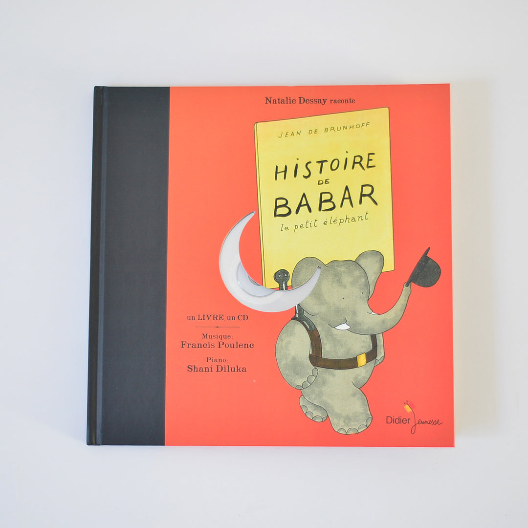 L'histoire de Babar le petit éléphant, écrit et illustré par Jean de Brunhoff, narré par Natalie Dessay, interprétation musicale de Shani Diluka