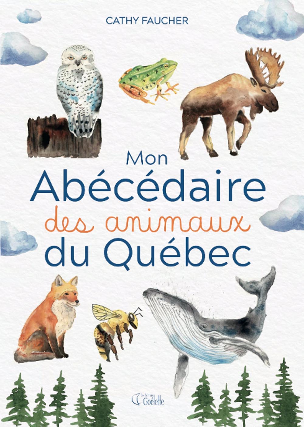 Mon abécédaire des animaux du Québec écrit par Cathy Faucher
