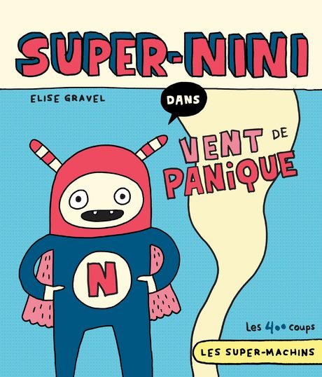 super nini vent de panique elise gravel